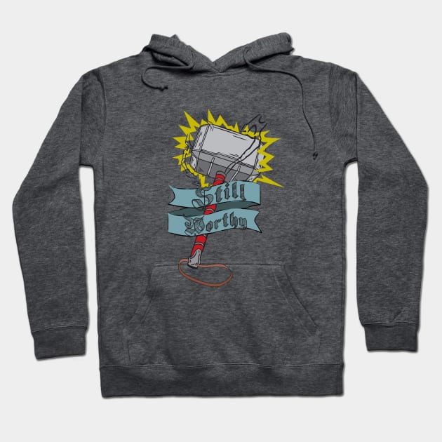 Still Worthy Hoodie by GarBear Designs